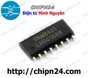 IC Dán PAM8403 SOP-16 (SMD) (8403 Class D 2*3W) (IC Khuếch đại âm thanh)