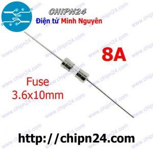 [10 cái] Cầu Chì 3.6x10mm 8A DIP (250V Chân cắm)