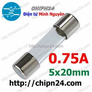 [10 cái] Cầu Chì Ống 5x20mm 0.75A 250V (Cầu chì Ống thủy tinh)